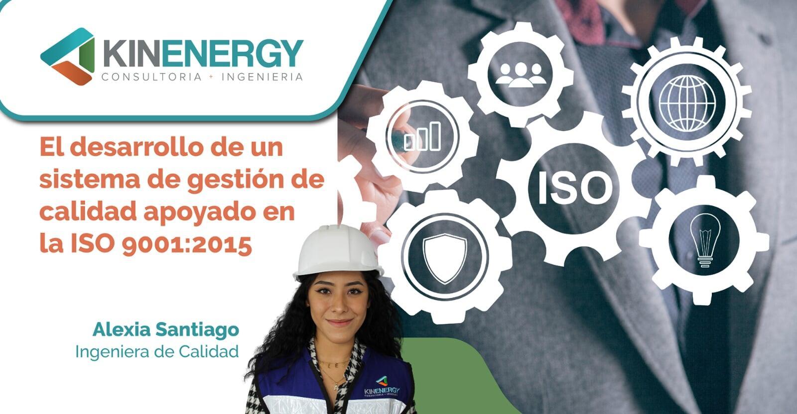 El desarrollo de un sistema de gestión de calidad apoyado en la ISO 9001:2015